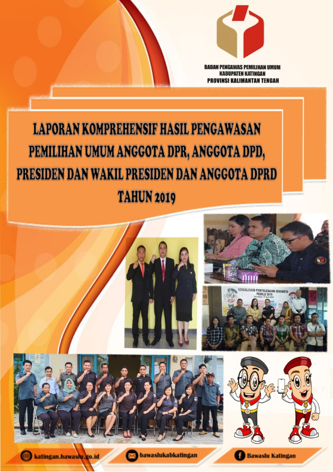 LAPORAN KOMPREHENSIF BAWASLU KABUPATEN KATINGAN