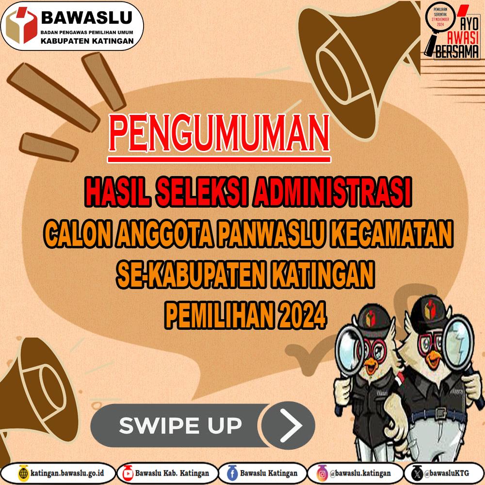 PENGUMUMAN HASIL SELEKSI ADMINISTRASI CALON ANGGOTA PANWASLU KECAMATAN SE-KABUPATEN KATINGAN KATEGORI PENDAFTAR BARU