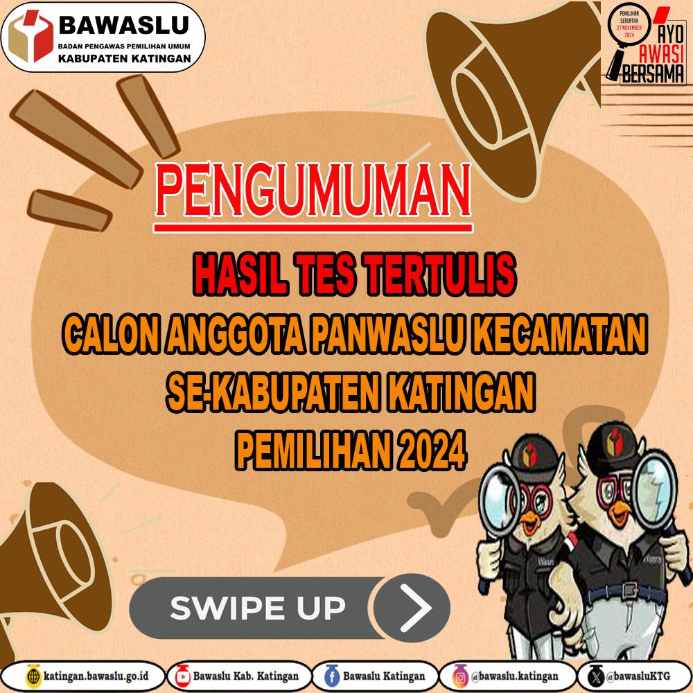PENGUMUMAN HASIL TES TERTULIS  CALON ANGGOTA PANWASLU KECAMATAN SE-KABUPATEN KATINGAN