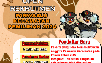 OPEN REKRUTMEN PANWASLU KECAMATAN PEMILIHAN 2024 PENDAFTAR BARU