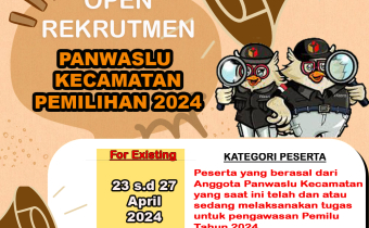 REKRUTMEN PANWASLU KECAMATAN PEMILIHAN 2024 FOR EXISTING